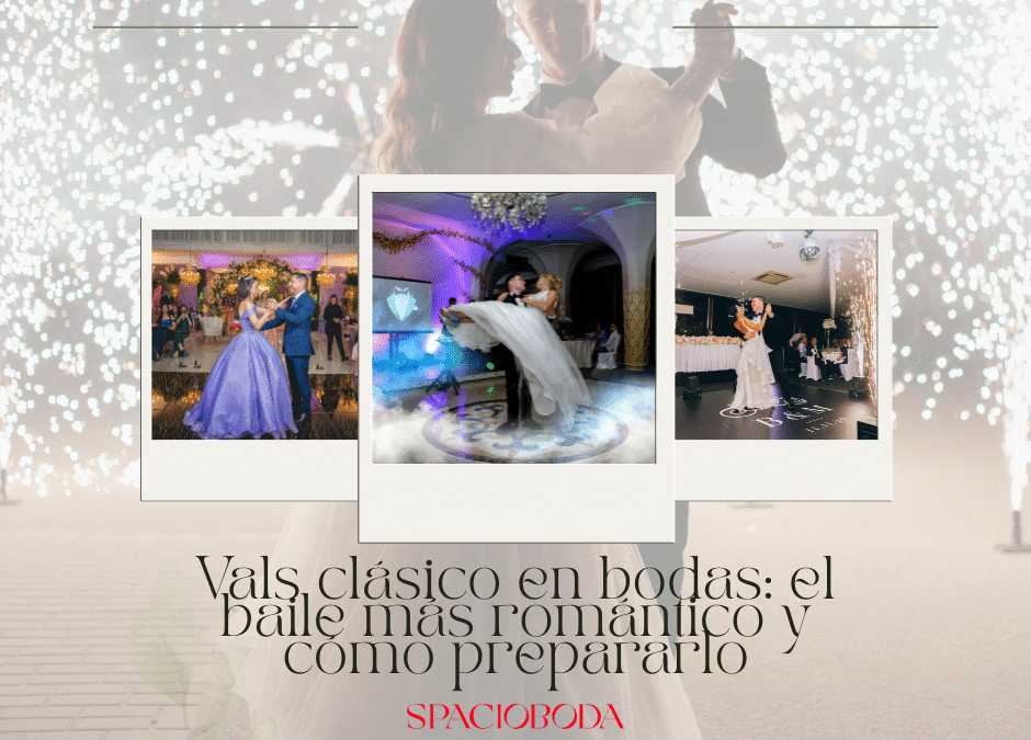 Vals clásico en bodas: el baile más romántico y cómo prepararlo