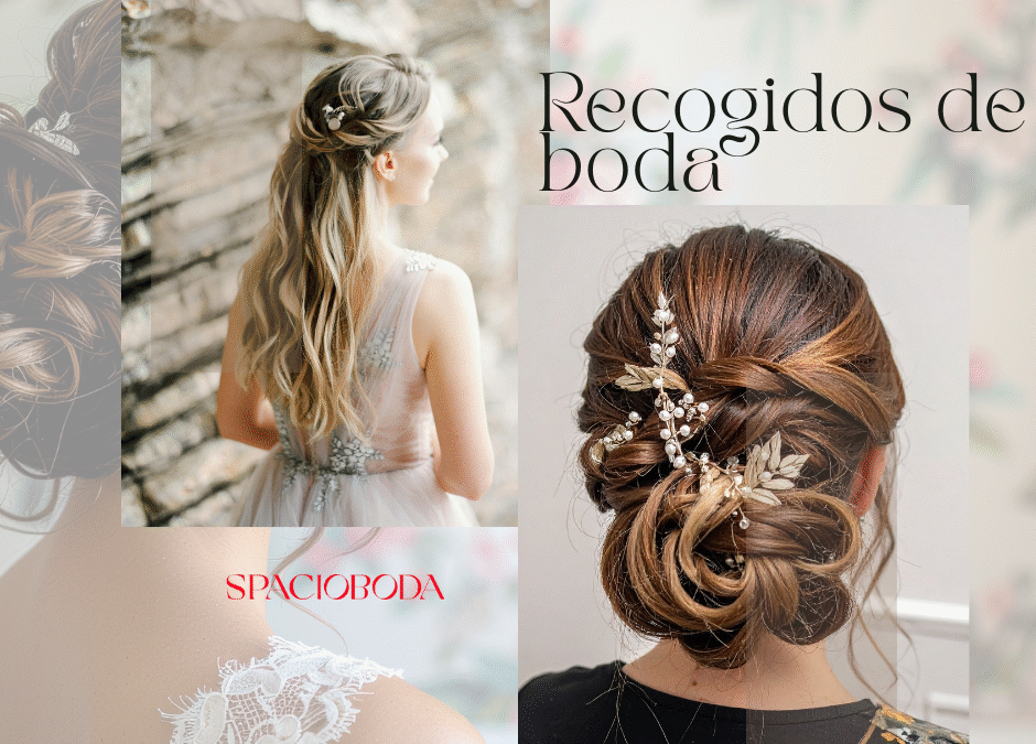 Tipos de recogidos de boda: encuentra tu estilo ideal