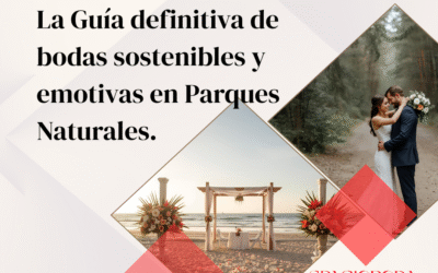 Bodas sostenibles en Parques Naturales y espacios protegidos. La guia definitiva